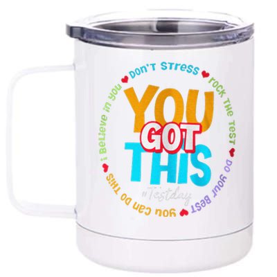 Test Day Rock The Test Teacher Te Day You Got This 12 oz Stainless Steel Tumbler Cup