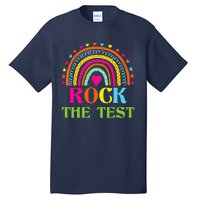 Test Day Rock The Test Teacher Testing Day Rainbow Teacher Tall T-Shirt