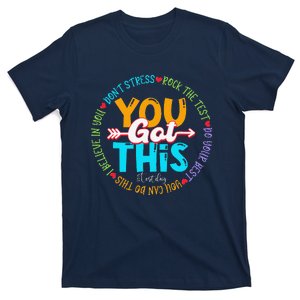 Test Day Rock The Test Teacher Testing Day You Got This T-Shirt