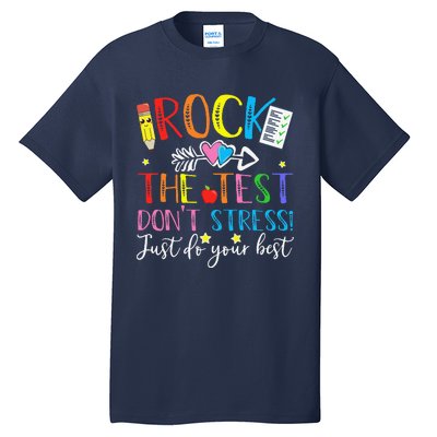 Test Day Rock The Test Teacher Testing Day Tall T-Shirt