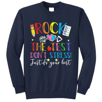 Test Day Rock The Test Teacher Testing Day Tall Sweatshirt