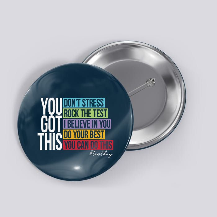 Test Day Rock The Test Teacher Testing Day You Got This Button