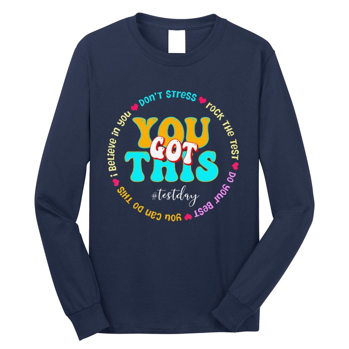 Test Day Rock The Test Teacher Testing Day You Got This Long Sleeve Shirt