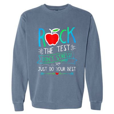 Test Day Rock The Test Teacher Testing Day Rainbow Teacher Garment-Dyed Sweatshirt