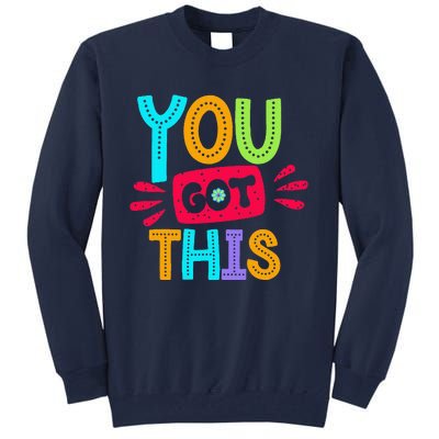 Test Day Rock The Test Teacher Testing Day You Got This Tall Sweatshirt