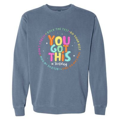 Test Day Rock The Test Teacher Testing Day You Got This Garment-Dyed Sweatshirt