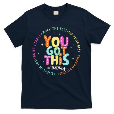 Test Day Rock The Test Teacher Testing Day You Got This T-Shirt