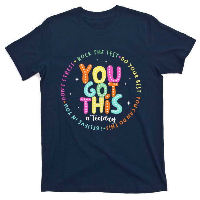 Test Day Rock The Test Teacher Testing Day You Got This T-Shirt