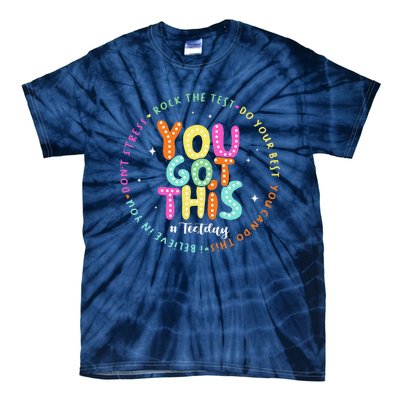 Test Day Rock The Test Teacher Testing Day You Got This Tie-Dye T-Shirt