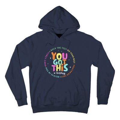 Test Day Rock The Test Teacher Testing Day You Got This Tall Hoodie