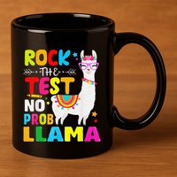 Testing Day Rock The Test Teaching No Prob Llama Teacher 11oz C Handle Ceramic Mug