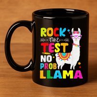 Testing Day Rock The Test Teaching No Prob Llama Teacher 11oz C Handle Ceramic Mug