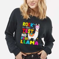 Testing Day Rock The Test Teaching No Prob Llama Teacher Cropped Pullover Crew