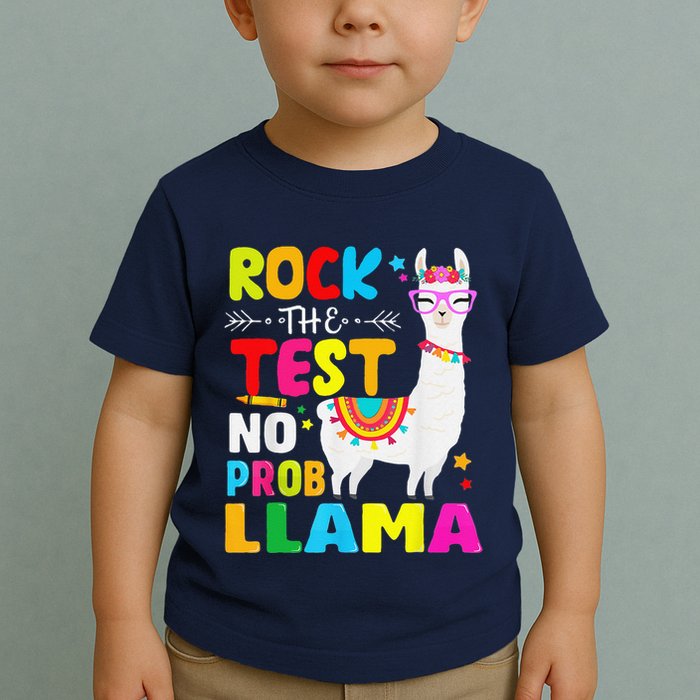 Testing Day Rock The Test Teaching No Prob Llama Teacher Toddler T-Shirt