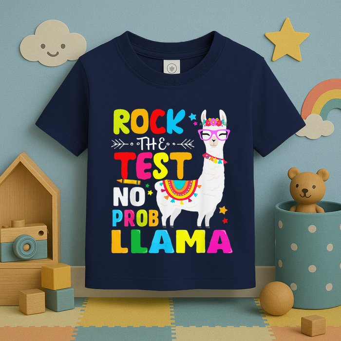 Testing Day Rock The Test Teaching No Prob Llama Teacher Toddler T-Shirt