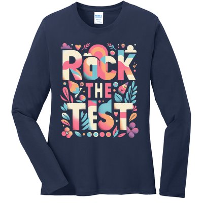 Testing Day Rock The Test Motivational Teacher Student Ladies Long Sleeve Shirt