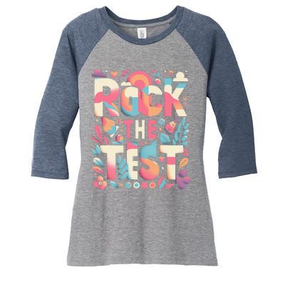 Testing Day Rock The Test Motivational Teacher Student Women's Tri-Blend 3/4-Sleeve Raglan Shirt