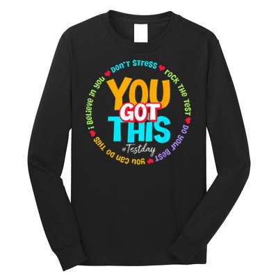 Test Day Rock The Test Testing Day You Got This  Long Sleeve Shirt