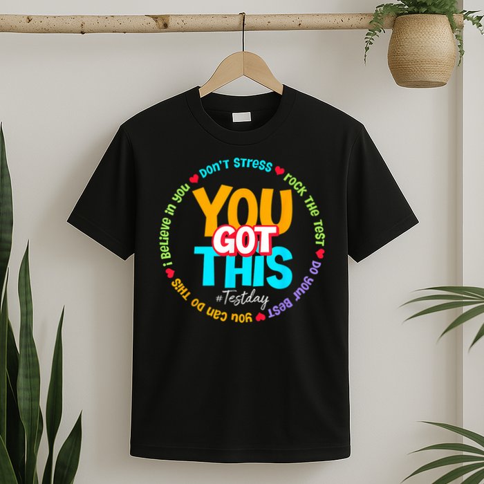 Test Day Rock The Test Testing Day You Got This  T-Shirt