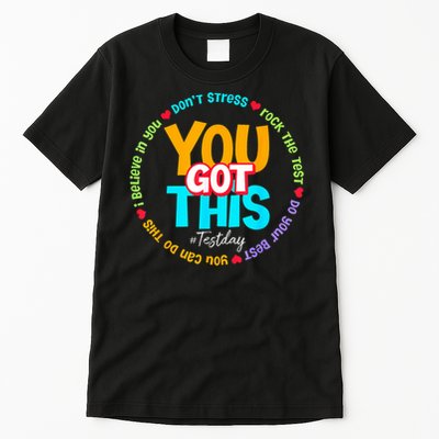 Test Day Rock The Test Testing Day You Got This  Tall T-Shirt