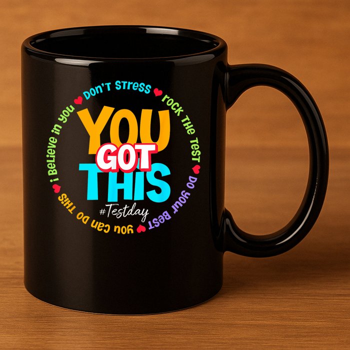 Test Day Rock The Test Testing Day You Got This  11oz C Handle Ceramic Mug