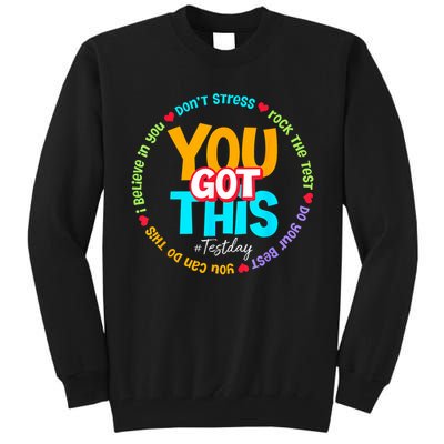 Test Day Rock The Test Testing Day You Got This  Tall Sweatshirt
