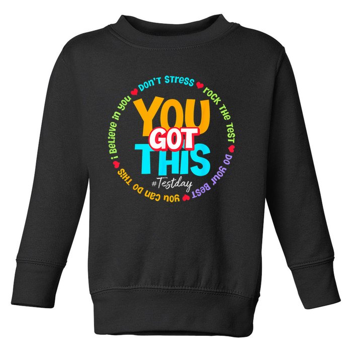 Test Day Rock The Test Testing Day You Got This  Toddler Sweatshirt