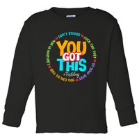Test Day Rock The Test Testing Day You Got This  Toddler Long Sleeve Shirt