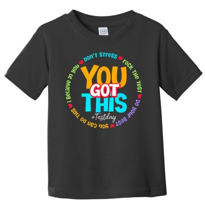 Test Day Rock The Test Testing Day You Got This  Toddler T-Shirt