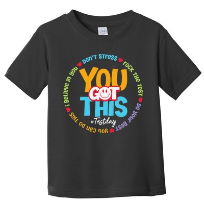 Test Day Rock The Test Teacher Testing Day You Got This Toddler T-Shirt