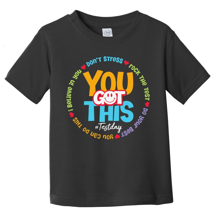 Test Day Rock The Test Teacher Testing Day You Got This Toddler T-Shirt