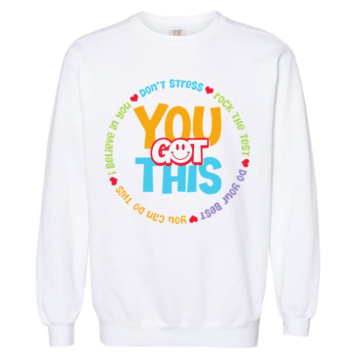 Test Day Rock The Test Teacher Testing Day You Got This Garment-Dyed Sweatshirt