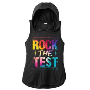 Tie Dye Rock The Test Happy Testing Day Teacher Appreciation Ladies PosiCharge Tri-Blend Wicking Draft Hoodie Tank