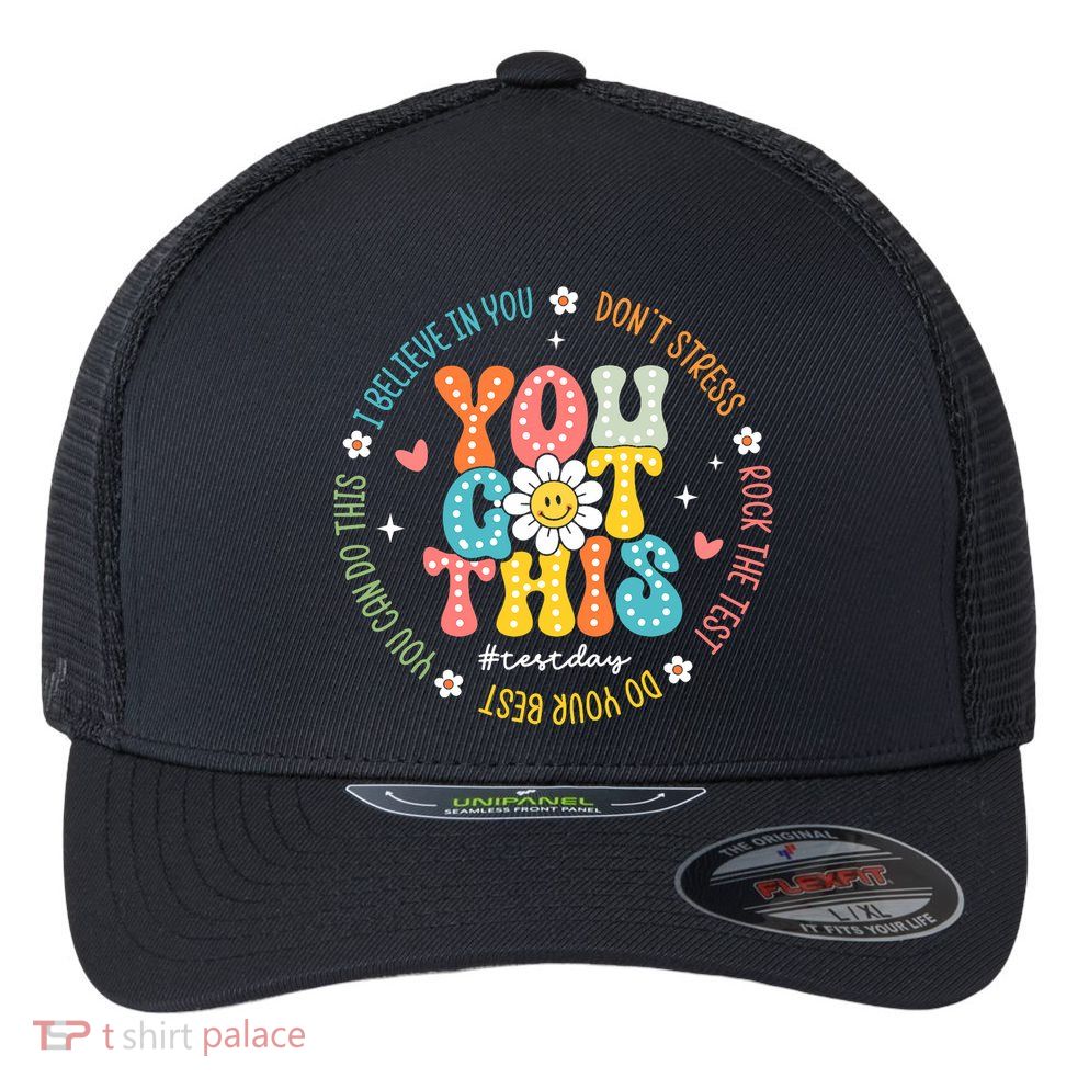Test Day Rock The Test Teacher Testing Day You Got This Flexfit Unipanel Trucker Cap