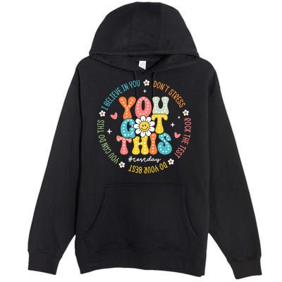 Test Day Rock The Test Teacher Testing Day You Got This Premium Pullover Hoodie