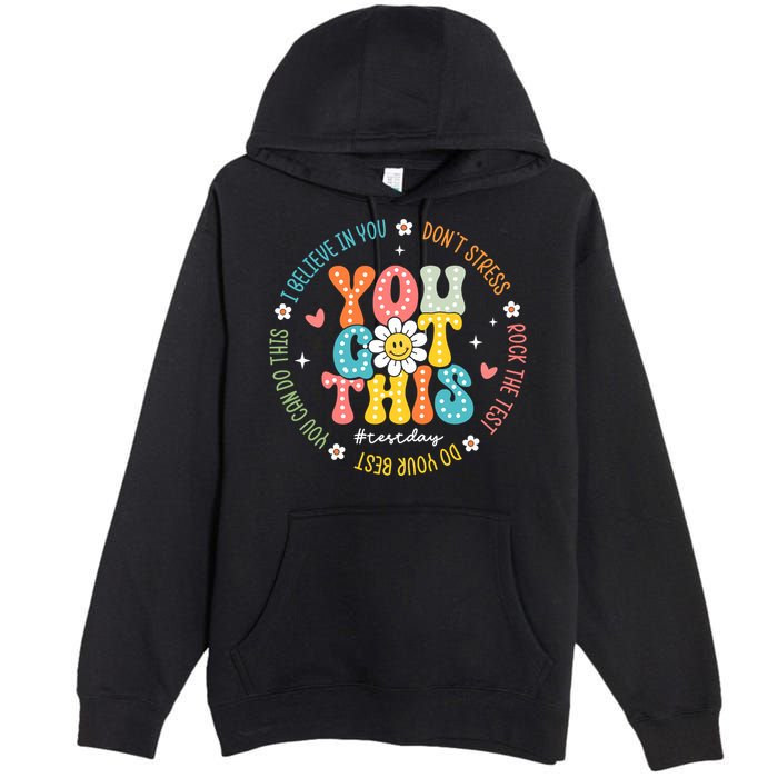 Test Day Rock The Test Teacher Testing Day You Got This Premium Pullover Hoodie