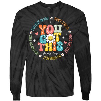 Test Day Rock The Test Teacher Testing Day You Got This Tie-Dye Long Sleeve Shirt