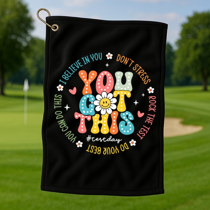 Test Day Rock The Test Teacher Testing Day You Got This Golf Towel