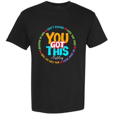 Test Day Rock The Test Teacher Testing Day You Got This Garment-Dyed Heavyweight T-Shirt