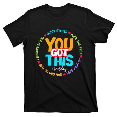 Test Day Rock The Test Teacher Testing Day You Got This T-Shirt