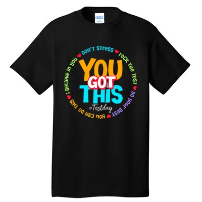 Test Day Rock The Test Teacher Testing Day You Got This Tall T-Shirt