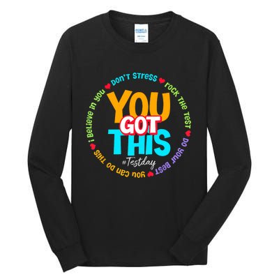 Test Day Rock The Test Teacher Testing Day You Got This Tall Long Sleeve T-Shirt