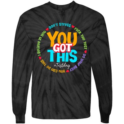 Test Day Rock The Test Teacher Testing Day You Got This Tie-Dye Long Sleeve Shirt