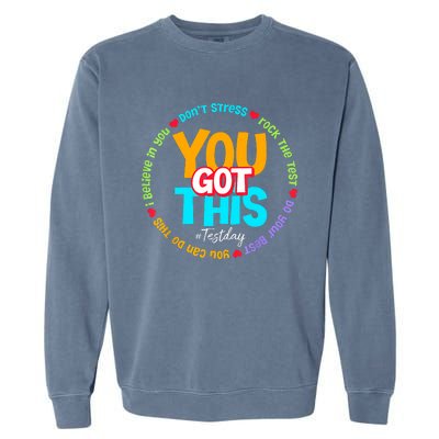 Test Day Rock The Test Teacher Testing Day You Got This Garment-Dyed Sweatshirt