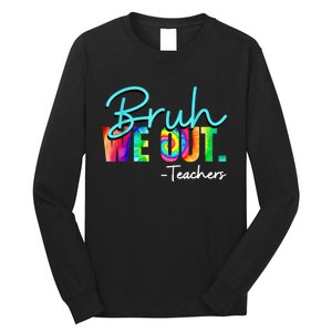 Tie Dye Ruh We Out Teachers Gift Long Sleeve Shirt