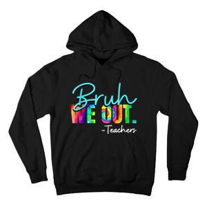 Tie Dye Ruh We Out Teachers Gift Tall Hoodie