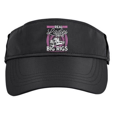 Truck Driver Real Ladies Drive Big Rigs Trucker Great Gift Adult Drive Performance Visor