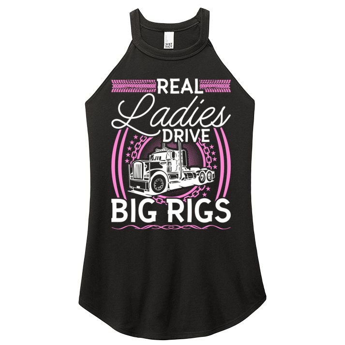 Truck Driver Real Ladies Drive Big Rigs Trucker Great Gift Women's Perfect Tri Rocker Tank