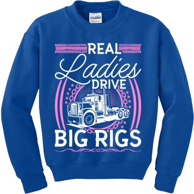 Truck Driver Real Ladies Drive Big Rigs Trucker Great Gift Kids Sweatshirt