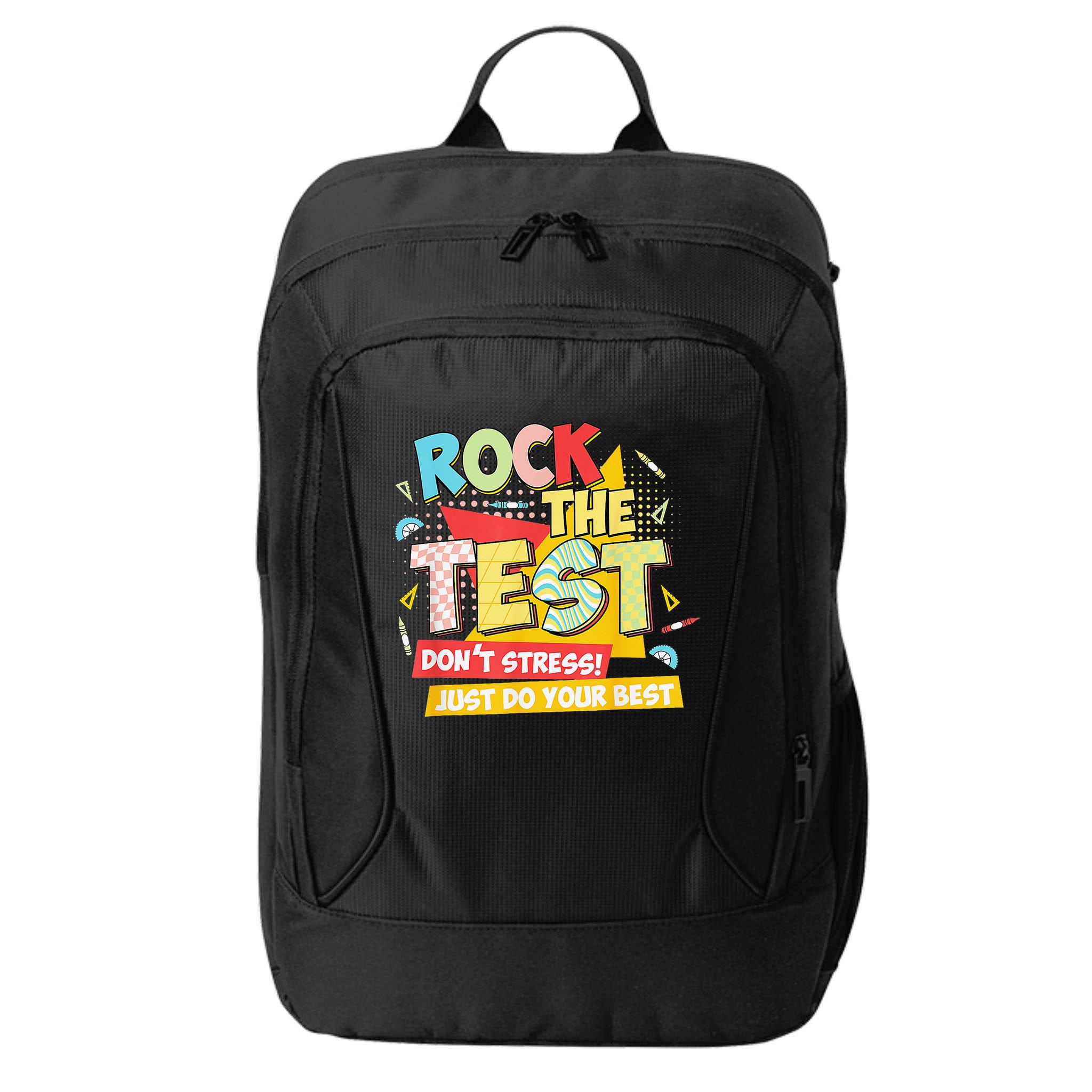 Test Day Rock The Test Dont Stress Do Your Best Teacher City Backpack